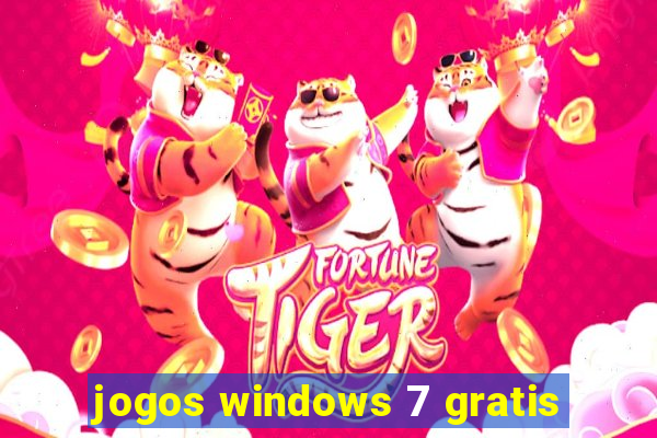 jogos windows 7 gratis